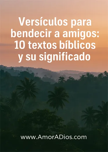 Versículos para bendecir a amigos: 10 textos bíblicos y su significado » Versículos para bendecir a amigos Versículos para bendecir a amigos